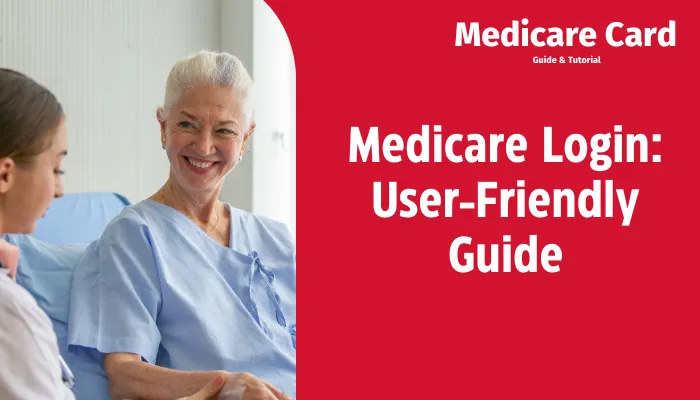Medicare Login: User-Friendly Guide Medicare Login: User-Friendly Guide